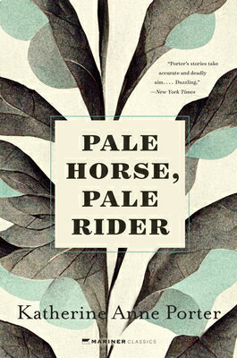 Pale Horse, Pale Rider: Three Short Novels PALE HORSE PALE RIDER [ Katherine Anne Porter ]