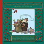 'Twas the Night Before Christmas: A Christmas Holiday Book for Kids TWAS THE NIGHT BEFORE XMAS （Holiday Classics） [ Clement Clarke Moore ]