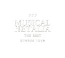 MUSICAL HETALIA THE BEST always love [ (ミュージカル) ]