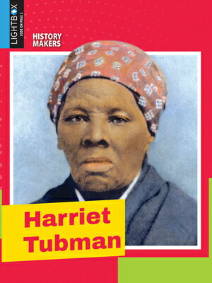 Harriet Tubman HARRIET TUBMAN （History Makers） 