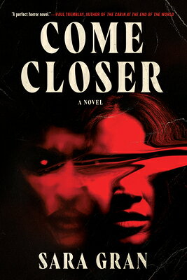 Come Closer COME CLOSER [ Sara Gran ]