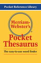 Merriam-Webster's Pocket Thesaurus MERM WEB PCKT THESAURUS （Pocket Reference Library） 