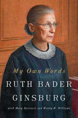 My Own Words MY OWN WORDS [ Ruth Bader Ginsburg ]