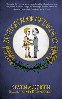 Author Keven McQueen dissects some of Kentucky's more bizarre aspects of death, pulled directly from the history pages. Discover the reaper's creative side, meet the disgusting ghosts of Louisville and find out more than you wanted to know about old-fashioned embalming techniques. You will find it quite engrossing...and just plain gross.