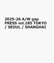 2025-26 A/W gap PRESS vol.185 TOKYO / SEOUL / SHANGHAI(3)