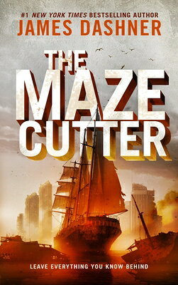 The Maze Cutter MAZE CUTTER （The Maze Cutter） [ James Dashner ]