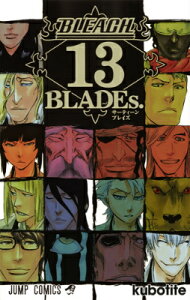 BLEACH　13　BLADEs．