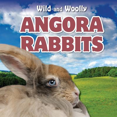 Angora Rabbits ANGORA RABBITS （Wild and Woolly） [ Marigold Brooks ]