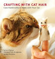 Crafting with Cat Hair" shows readers how to transform stray clumps of fur into soft and adorable handicrafts. From kitty tote bags and finger puppets to fluffy cat toys, picture frames, and more, these projects are cat-friendly, eco-friendly, and require no special equipment or training. 96 pp.