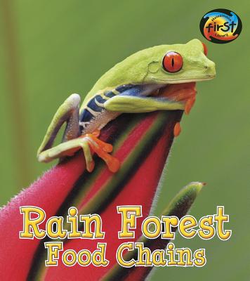 Rain Forest Food Chains RAIN FOREST FOOD CHAINS （Food Chains and Webs） [ Angela Royston ]