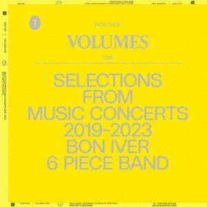 “VOLUMES: ONE ““SELECTIONS FROM MUSIC CONCERTS 2019-2023 BON IVER 6 PIECE BAND"""
