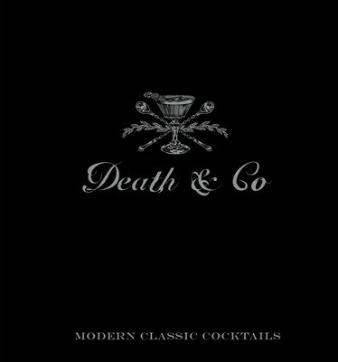 DEATH & CO:MODERN CLASSIC COCKTAILS(H)
