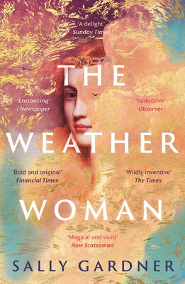 The Weather Woman WEATHER WOMAN [ Sally Gardner ]