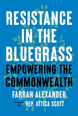 Rakuten - Resistance in the Bluegrass: Empowering the Commonwealth RESISTANCE IN THE BLUEGRASS [ Farrah Alexander ]