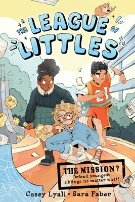 The League of Littles: A Graphic Novel LEAGUE OF LITTLES （League of Littles） [ Casey Lyall ]