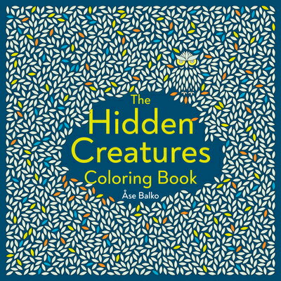 The Hidden Creatures Coloring Book HIDDEN CREATURES COLOR BK 