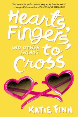 Hearts, Fingers, and Other Things to Cross HEARTS FINGERS & OTHER THINGS （Broken Hearts & Revenge Novel） [ Katie Finn ]
