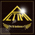 I’ll believe(初回限定CD+DVD) [ ALTIMA ]