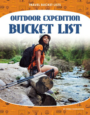 Outdoor Expedition Bucket List OUTDOOR EXPEDITION BUCKET LIST （Travel Bucket Lists） 