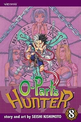 O-Parts Hunter, Volume 8 O PARTS HUNTER V8 （O-Parts Hunter） [ Seishi Kishimoto ]