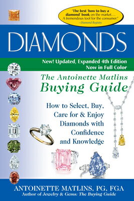 Diamonds (4th Edition): The Antoinette Matlins Buying Guide-How to Select, Buy, Care for & Enjoy Dia