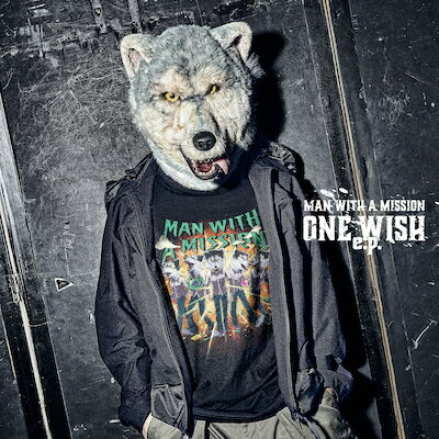 ONE WISH e.p. MAN WITH A MISSION