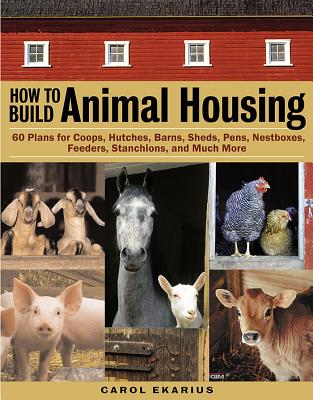 ��ŷ�֥å������㤨���How to Build Animal Housing: 60 Plans for Coops, Hutches, Barns, Sheds, Pens, Nestboxes, Feeders, St HT BUILD ANIMAL HOUSING [ Carol Ekarius ]�פβ����Ǥ������ʤ�3,960�ߤˤʤ�ޤ���