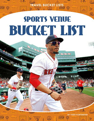 Sports Venue Bucket List SPORTS VENUE BUCKET LIST （Travel Bucket Lists） [ Todd Kortemeier ]