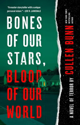 Bones of Our Stars, Blood of Our World: A Novel of Terror BONES OF OUR STARS BLOOD OF OU [ Cullen Bunn ]