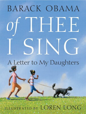 Of Thee I Sing: A Letter to My Daughters OF THEE I SING [ Barack Obama ]
