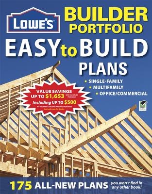 Lowe's Builder Portfolio: Easy to Build Plans LOWES BUILDER PORTFOLIO EASY T [ Creative Homeowner ]