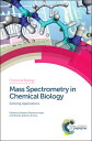 Mass Spectrometry in Chemical Biology: Evolving Applications MASS SPECTROMETRY IN CHEMICAL （Chemical Biology） Norberto Peporine Lopes