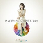 Rainbow Wonderland [ 石田燿子 ]