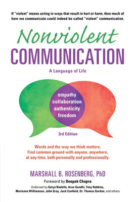 Nonviolent Communication: A Language of Life: Life-Changing Tools for Healthy Relationships NONVIOLENT COMMUNICATION A LAN （Nonviolent Communication Guides） 