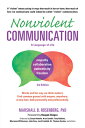 Nonviolent Communication: A Language of Life: Life-Changing Tools for Healthy Relationships NONVIOLENT COMMUNICATION A LAN （Nonviolent Communication Guides） Marshall B. Rosenberg