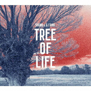 TREE OF LIFE [ SHAMO×DJ RIND ]