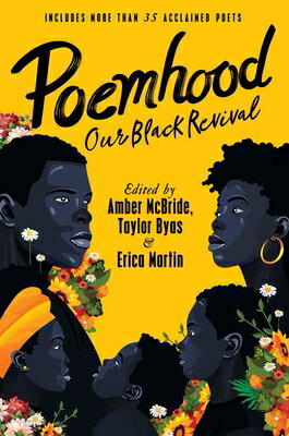 Poemhood: Our Black Revival: History, Folklore & the Black Experience: A Young Adult Poetry Antholog POEMHOOD OUR BLACK REVIVAL [ Amber McBride ]
