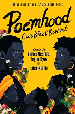 Poemhood: Our Black Revival: History, Folklore & the Experience: A Young Adult Poetry Antholog POEMHOOD REVIVAL [ Amber McBride ]