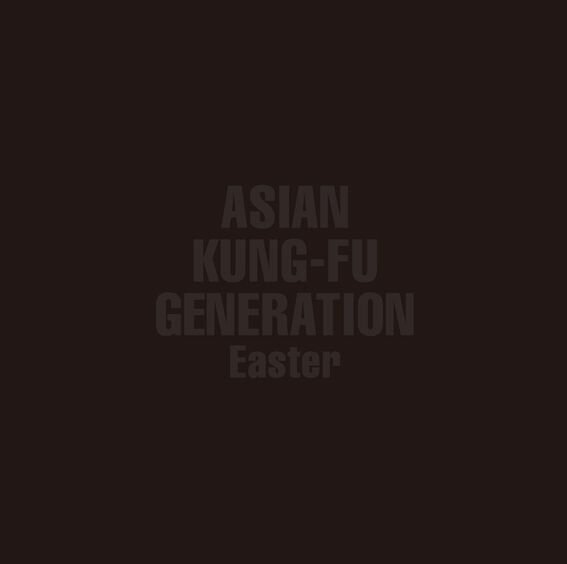Easter [ ASIAN KUNG-FU GENERATION ]