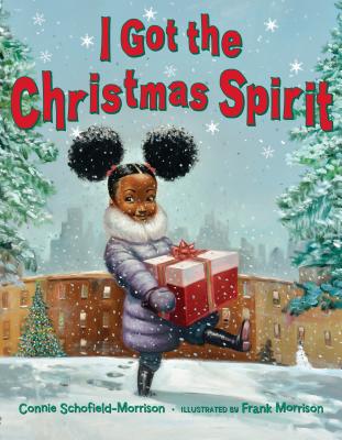 I Got the Christmas Spirit I GOT THE XMAS SPIRIT [ Connie Schofield-Morrison ]