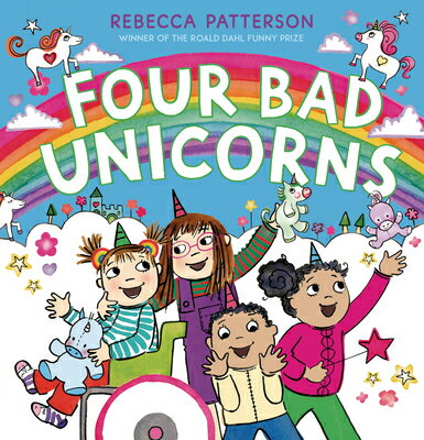 Four Bad Unicorns 4 BAD UNICORNS [ Rebecca Patterson ]