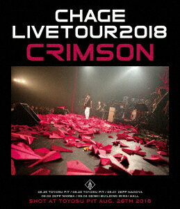 CHAGE LIVE TOUR 2018 CRIMSON【Blu-ray】