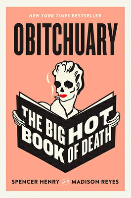 Obitchuary: The Big Hot Book of Death OBITCHUARY [ Spencer Henry ]