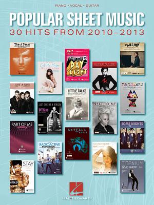 Popular Sheet Music: 30 Hits from 2010-2013