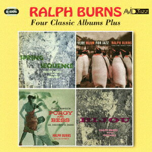 スプリング・シーケンス/ベリー・ウォーム・フォー・ジャズ/ビジュー/ポーギー・アンド・ベス・イン・モダン・ジャズ [ ラルフ・バーンズ ]