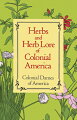 Carefully researched, charmingly written guide describes over 50 herbs and plants: bee balm, bloodroot, candytuft, daffodil, hyssop, lovage, rosemary, tansy, wormwood, yarrow, more. Illustrations.