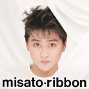 ribbon -30th Anniversary Edition- [ 渡辺美里 ]