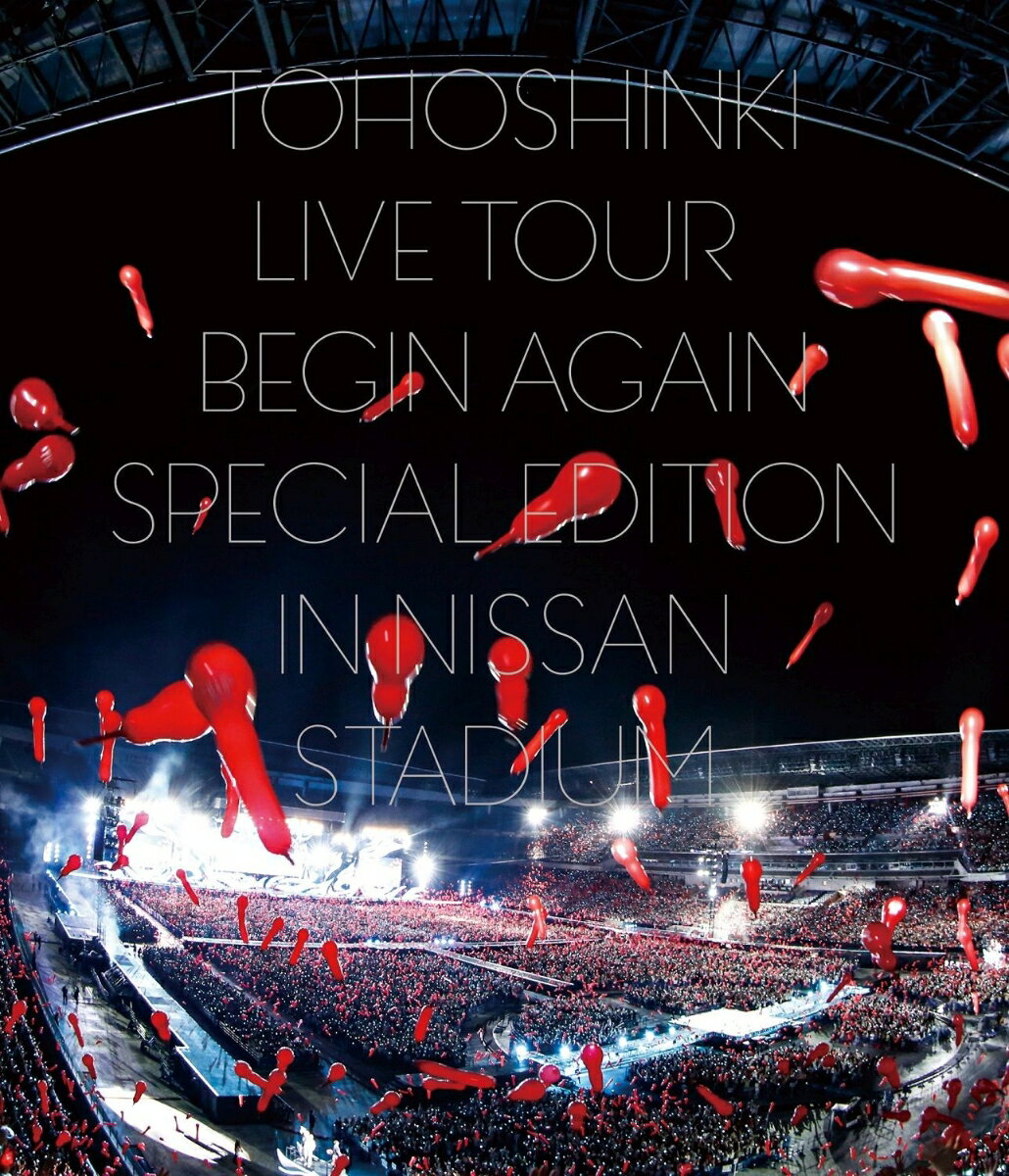 東方神起 LIVE TOUR ～Begin Again～ Special Edition in NISSAN STADIUM(Blu-ray Disc2枚組 スマプラ対応)【Blu-ray】