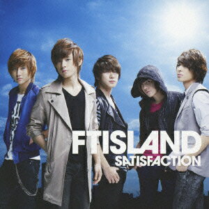 SATISFACTION（初回限定B） FTISLAND