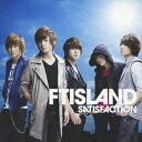 SATISFACTION（初回限定B） [ FTISLAND ]